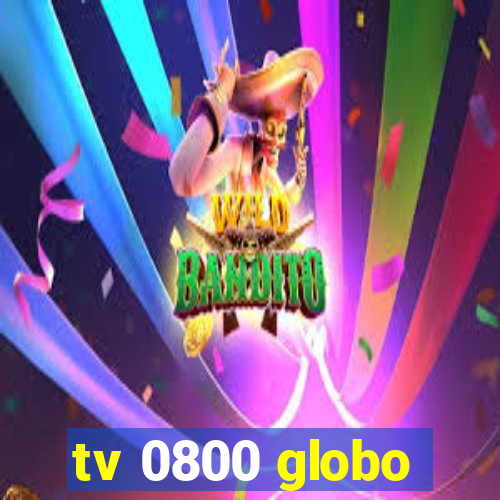 tv 0800 globo